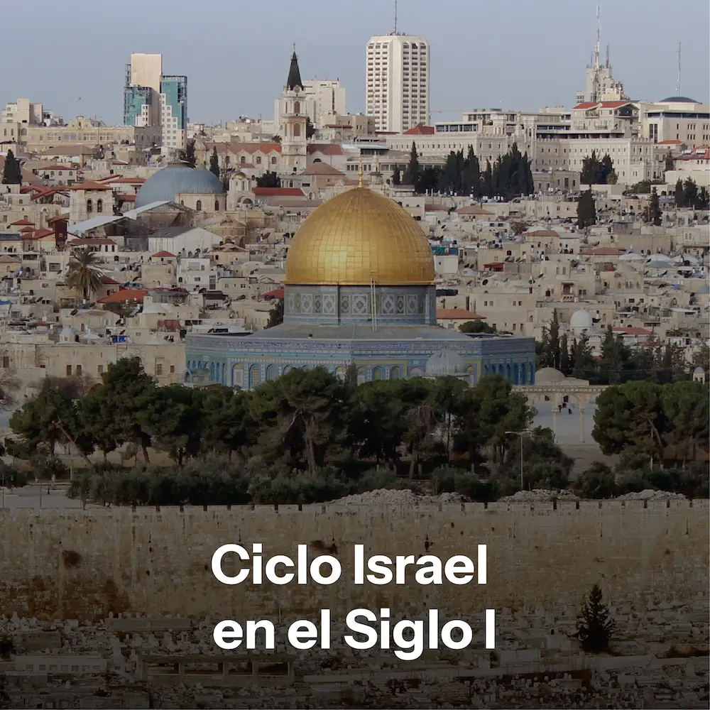 Ciclo Israel en el Siglo I