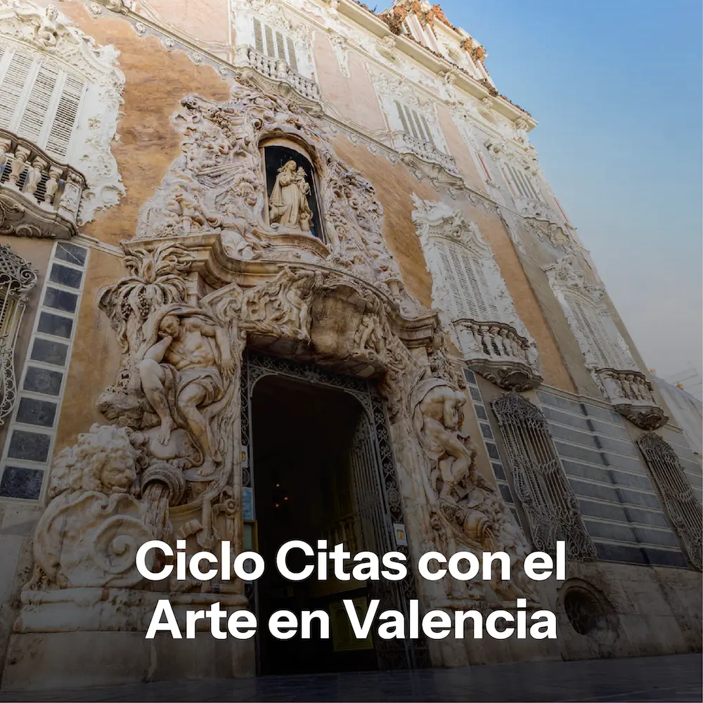 Ciclo Citas con el Arte en Valencia