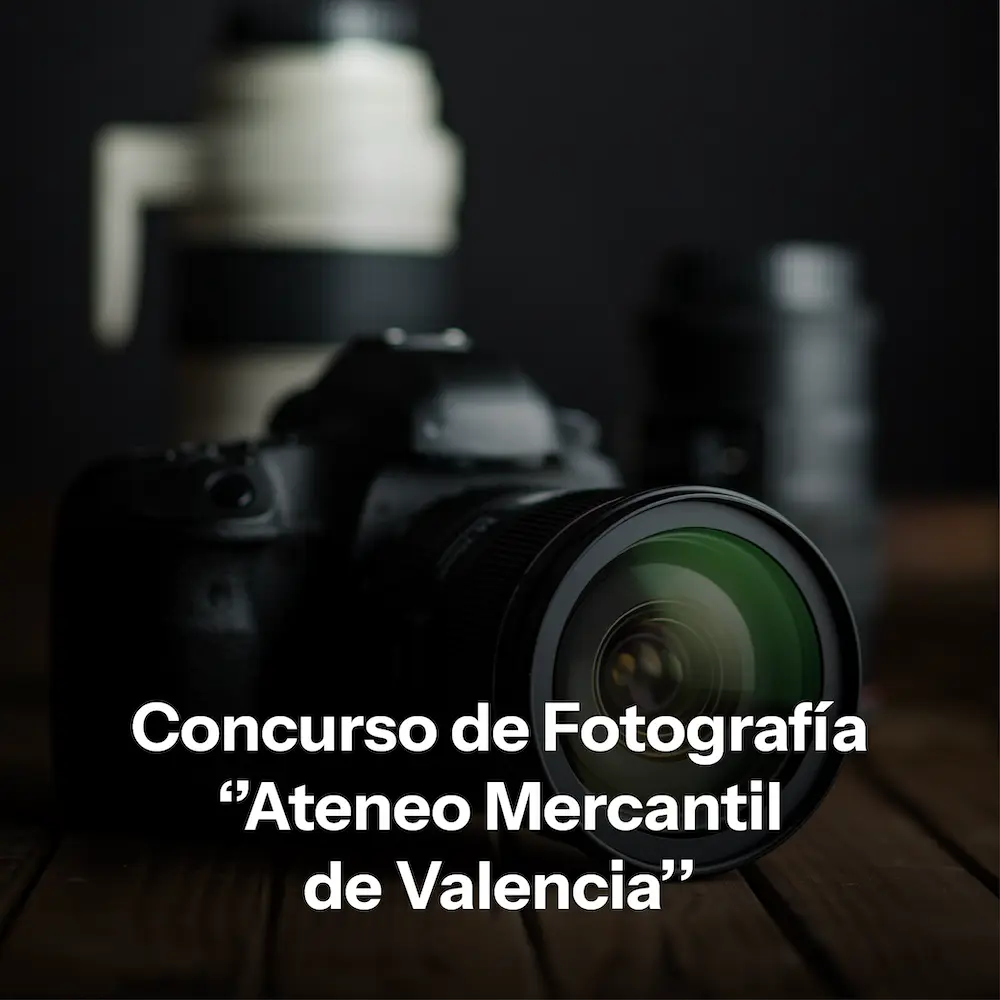 Concurso de Fotografía Ateneo Mercantil de Valencia